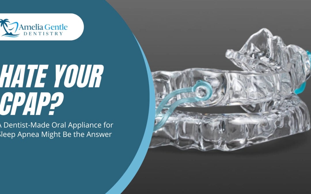 Hate Your CPAP? A Dentist-Made Oral Appliance for Sleep Apnea Might Be the Answer